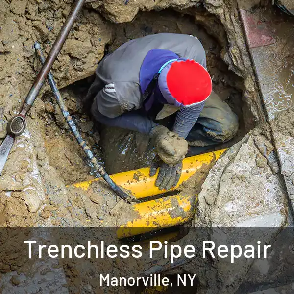  Trenchless Pipe Repair Manorville, NY